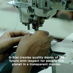 G-Star creates quality denim of the future with respect for people and planet in a transparent way