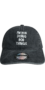 I''m Bob Doing Bob Things Embroidered Baseball Cap Washed Black