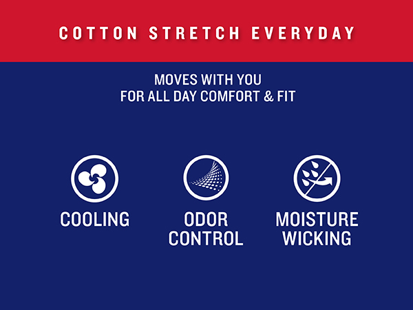 cotton stretch everyday moves with you for all day comfort cooling odor control moisture wicking