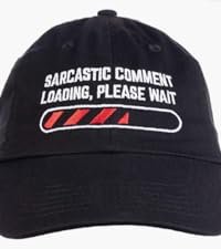 Sarcastic Comment Loading Please Wait Funny Sarcasm Humor for Men Women Baseball Cap Dad Hat Black