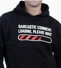 sarcastic comment loading hoodie