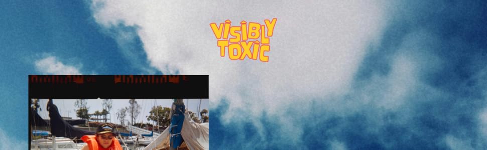 Visibly Toxic