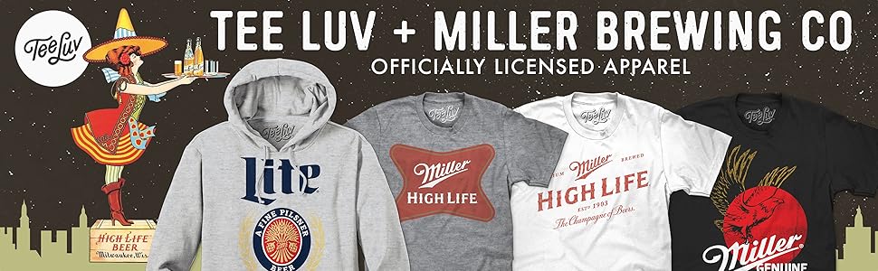 Officially Licensed Tee Luv Miller Brewing Company Beer Merchandise and Miller Lite Apparel