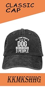 All I Care About is My Dog and Like Maybe 3 People Baseball Cap