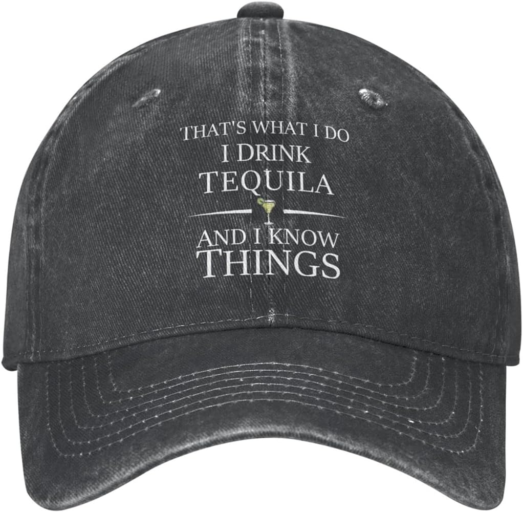 That's What I Do I Drink Tequila and I Know Things Hat Men Baseball Hats Trendy Hat