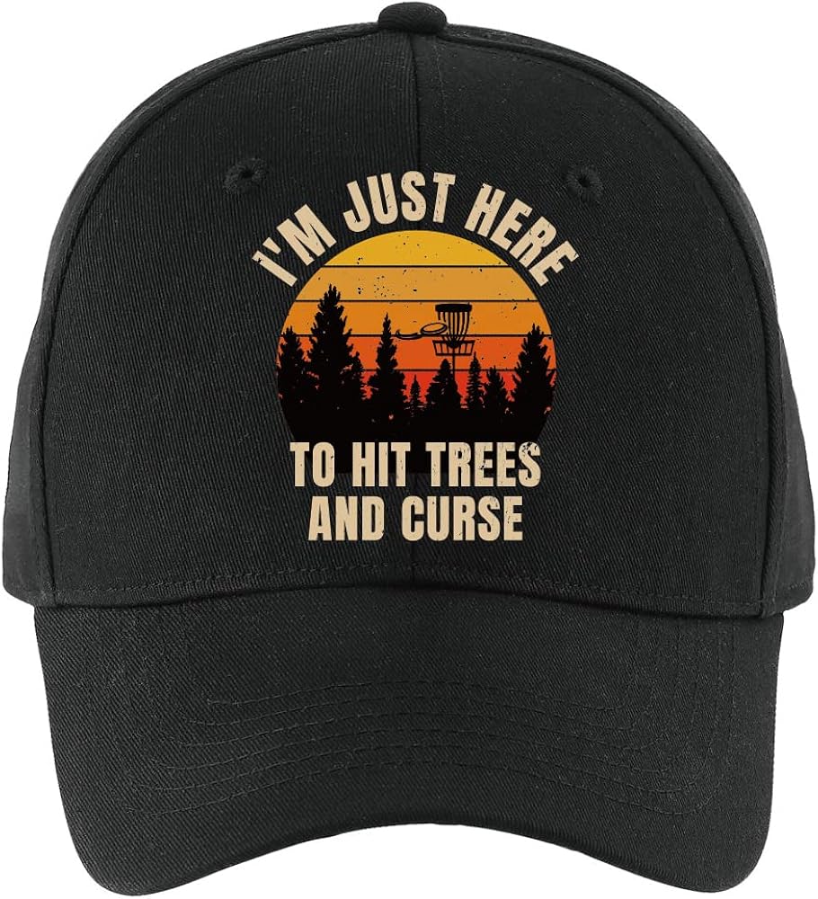 I'm Just Here To Hit Trees and Curse Fun Baseball Cap, Vintage Adjustable Cotton Cap, Funny Retirement Gift for Man Woman Dad, Christmas Anniversary Birthday Gift for Man Woman Frisbee Lovers