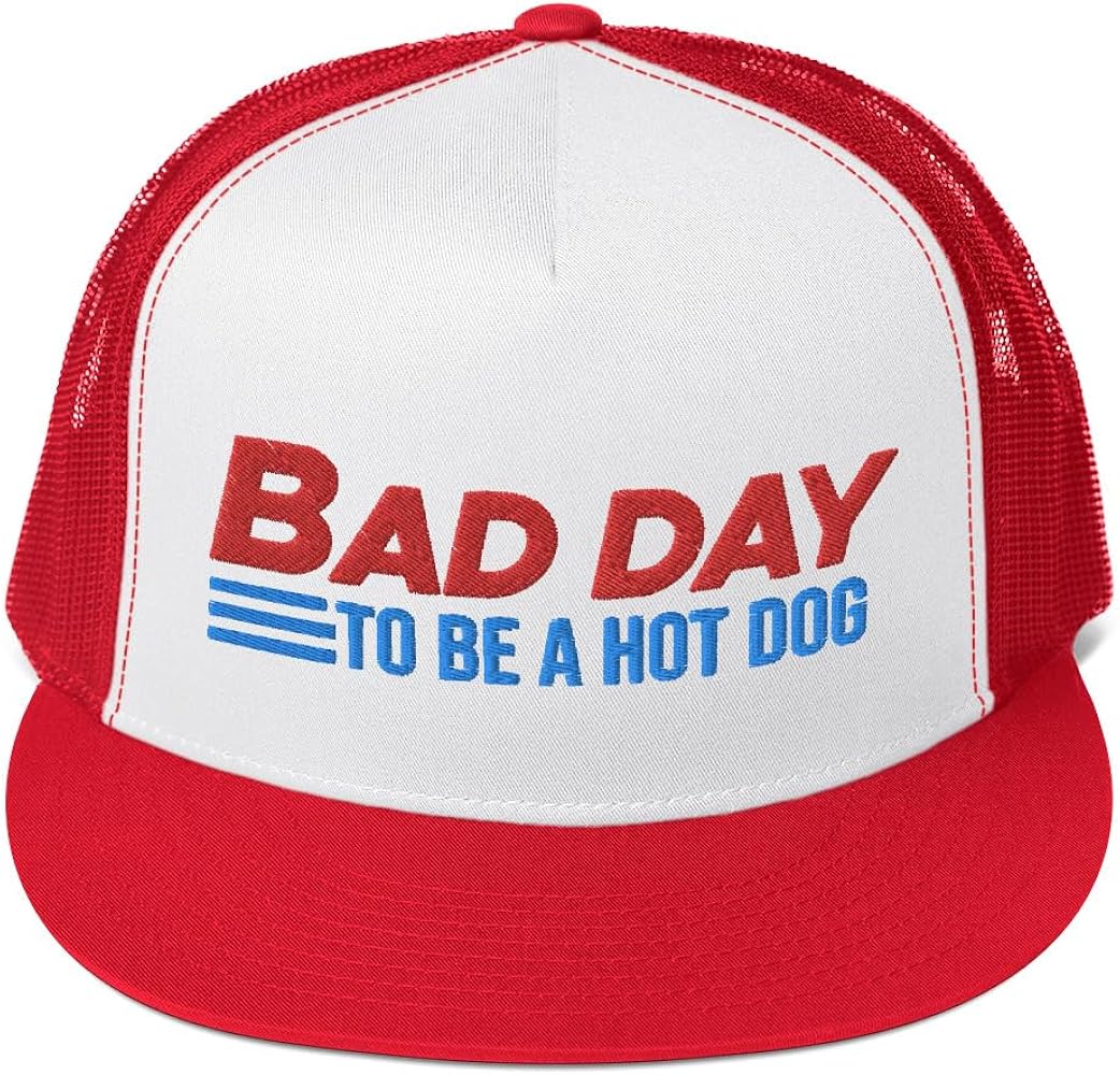 Bad Day to Be a Hot Dog Hat (Embroidered Trucker Cap) Funny Hats