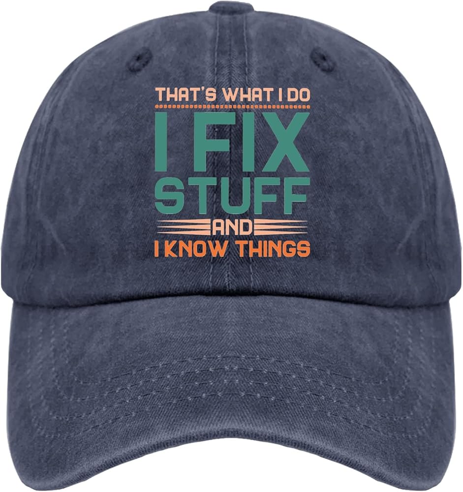 Hats That's What I Do I Fix Stuff and I Know Things Baseball Caps for Men Vintage Dad Hats Adjustable