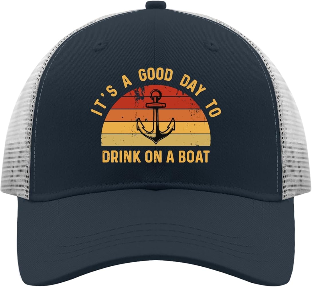 It's A Good Day to Drink On A Boat Trucker Hat Funny Hat Marine Blue Womens Hats Gifts for Mom Golf Hats