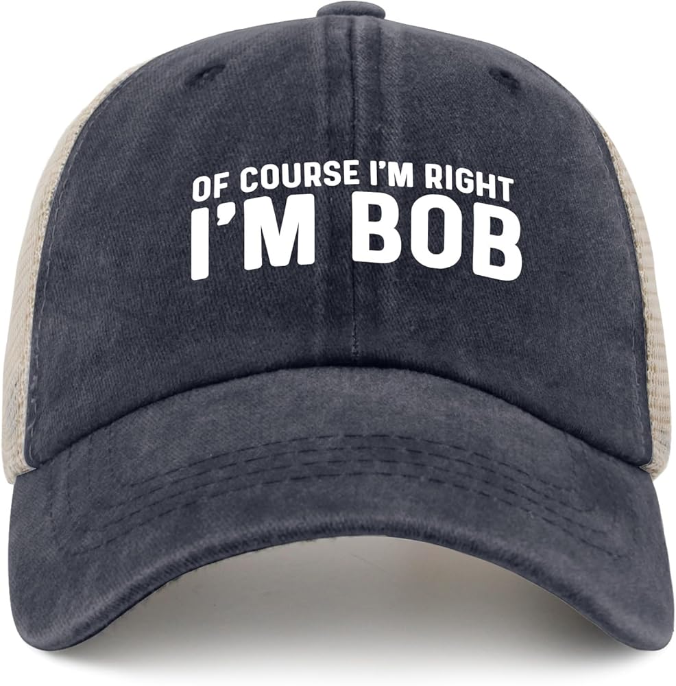 Funny Hat of Course I'm Right I'm BOB Trucker Hat Women Vintage Mesh Cap for Summer