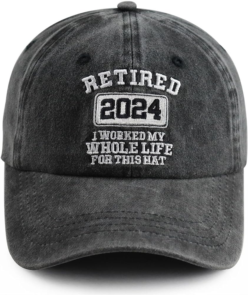 Retired 2024 I Worked My Whole Life for This Hat for Men Women, Adjustable Embroidered Retirement Baseball Cap