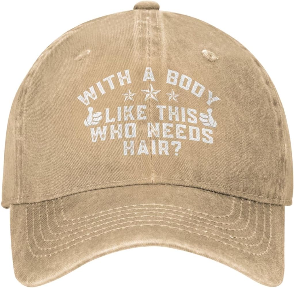 Funny Balding Dad Hat with A Body Like This Who Needs Hair Hat Men Baseball Cap Adjustable Cap