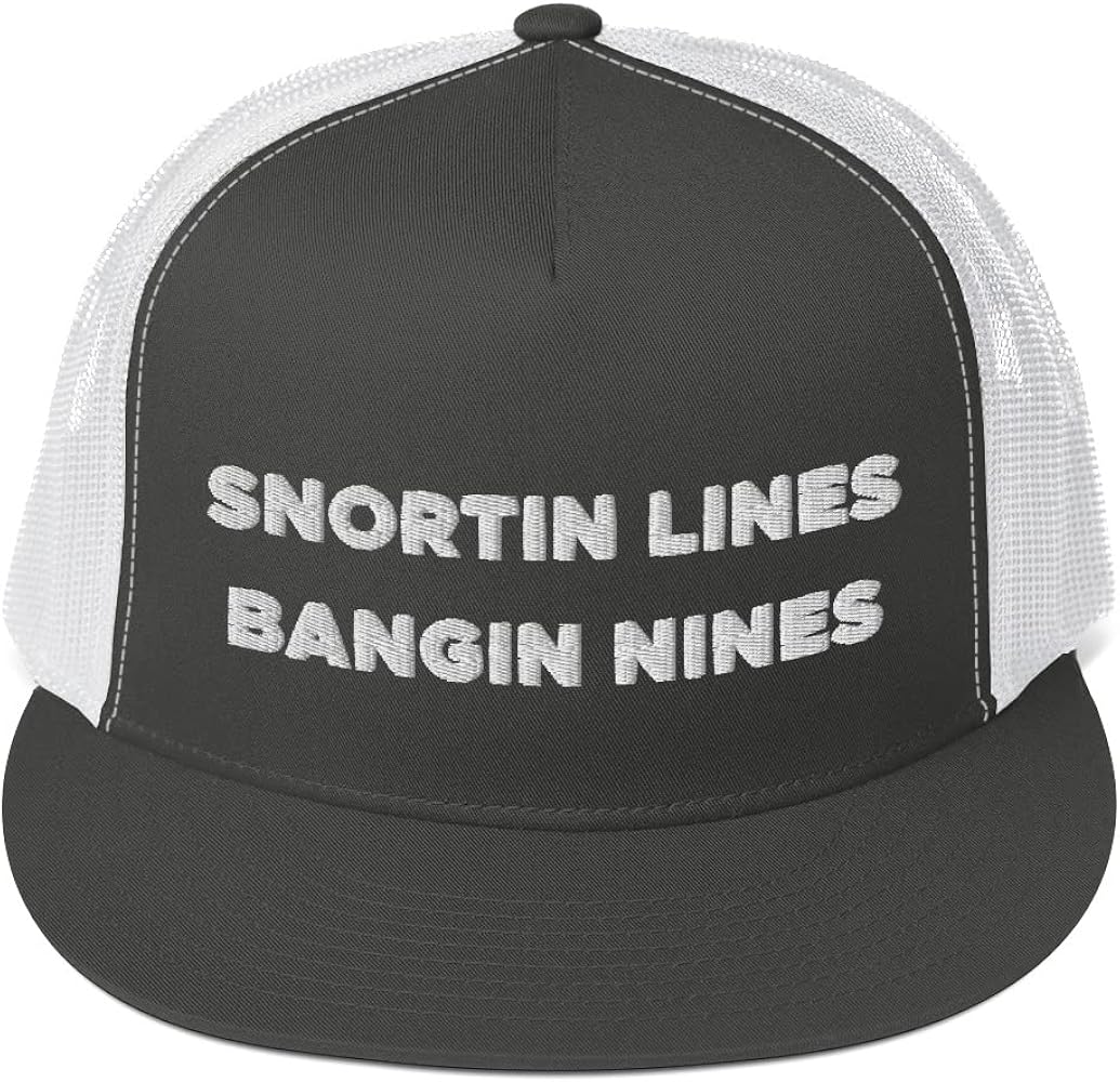 Snortin Lines Banging Nines Hat (Embroidered Trucker Cap)